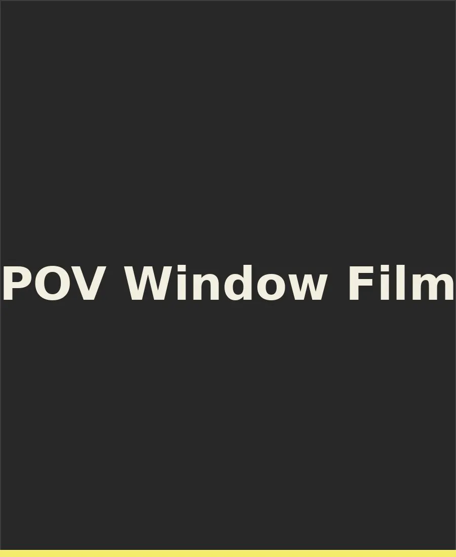 POV Window Film